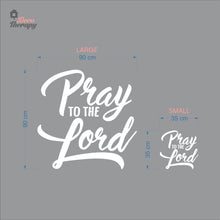 Load image into Gallery viewer, Pray To The Lord Wall Decal Decotherapy