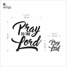 Load image into Gallery viewer, Pray To The Lord Wall Decal Decotherapy