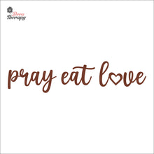 Load image into Gallery viewer, Pray Eat Love Wall Decal Decotherapy