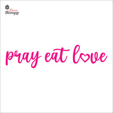 Load image into Gallery viewer, Pray Eat Love Wall Decal Decotherapy