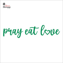 Load image into Gallery viewer, Pray Eat Love Wall Decal Decotherapy