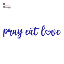 Load image into Gallery viewer, Pray Eat Love Wall Decal Decotherapy