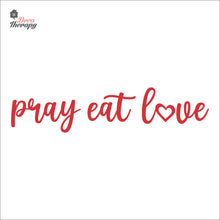 Load image into Gallery viewer, Pray Eat Love Wall Decal Decotherapy