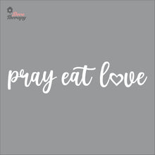 Load image into Gallery viewer, Pray Eat Love Wall Decal Decotherapy