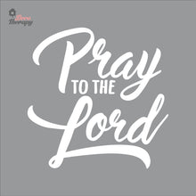 Load image into Gallery viewer, Pray To The Lord Wall Decal Decotherapy