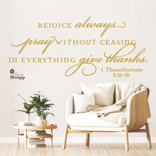 Load image into Gallery viewer, Rejoice Always Pray Without Ceasing In Everything Give Thanks Wall Decal Decotherapy