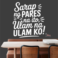 Load image into Gallery viewer, Sarap Ng Pares Na Ito Ulam Na Ulam Ko Wall Decal Decotherapy