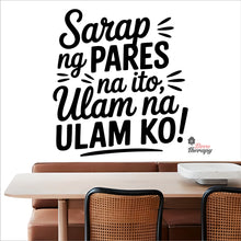 Load image into Gallery viewer, Sarap Ng Pares Na Ito Ulam Na Ulam Ko Wall Decal Decotherapy