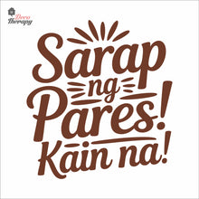 Load image into Gallery viewer, Sarap Ng Pares Kain Na Wall Decal Decotherapy