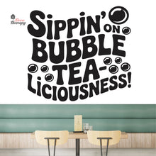 Load image into Gallery viewer, Sippin On Bubble TeaLiciousness Boba Milktea Wall Decal Decotherapy