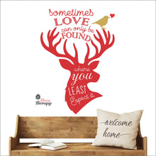 Load image into Gallery viewer, Sometimes Love Can Only Be Found Where You Least Expect It Wall Decal Decotherapy