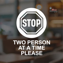 Load image into Gallery viewer, Stop Two Person At A Time Please Sign Sticker Self-Adhesive Decotherapy