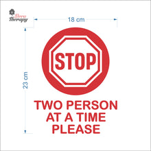 Load image into Gallery viewer, Stop Two Person At A Time Please Sign Sticker Self-Adhesive Decotherapy