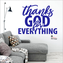 Load image into Gallery viewer, Thanks God For Everything Wall Decal Decotherapy