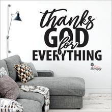 Load image into Gallery viewer, Thanks God For Everything Wall Decal Decotherapy