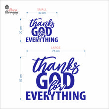 Load image into Gallery viewer, Thanks God For Everything Wall Decal Decotherapy