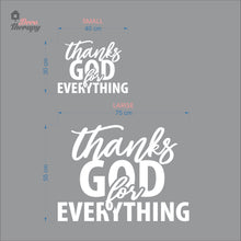 Load image into Gallery viewer, Thanks God For Everything Wall Decal Decotherapy