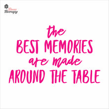 Load image into Gallery viewer, The Best Memories Made Around The Table Wall Decal Decotherapy
