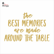 Load image into Gallery viewer, The Best Memories Made Around The Table Wall Decal Decotherapy