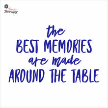 Load image into Gallery viewer, The Best Memories Made Around The Table Wall Decal Decotherapy