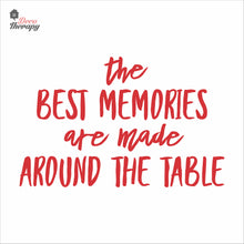 Load image into Gallery viewer, The Best Memories Made Around The Table Wall Decal Decotherapy