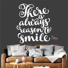 Load image into Gallery viewer, There Is Always Reason To Smile Wall Decal Decotherapy