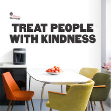 Load image into Gallery viewer, Treat People With Kindness Wall Decal Decotherapy
