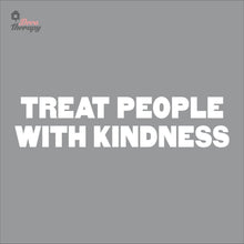 Load image into Gallery viewer, Treat People With Kindness Wall Decal Decotherapy