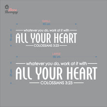 Load image into Gallery viewer, Whatever You Do Work At It With All Your Heart Wall Decal Decotherapy