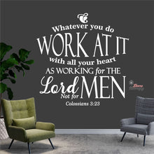 Load image into Gallery viewer, Whatever You Do Work At It With All Your Heart As Working For The Lord Wall Decal Decotherapy
