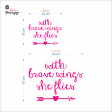 Load image into Gallery viewer, With Brave Wings She Flies Wall Decal Decotherapy