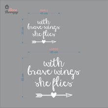 Load image into Gallery viewer, With Brave Wings She Flies Wall Decal Decotherapy