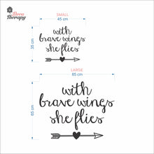 Load image into Gallery viewer, With Brave Wings She Flies Wall Decal Decotherapy