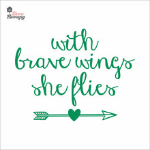 Load image into Gallery viewer, With Brave Wings She Flies Wall Decal Decotherapy