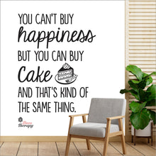 Load image into Gallery viewer, You Can't Buy Happiness But You Can Buy Cake V2 Wall Decal Decotherapy