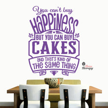 Load image into Gallery viewer, You Can't Buy Happiness But You Can Buy Cake V1 Wall Decal Decotherapy