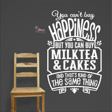Load image into Gallery viewer, You Can't Buy Happiness Milktea & Cakes Wall Decal Decotherapy