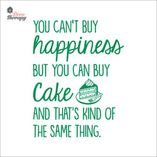 Load image into Gallery viewer, You Can't Buy Happiness But You Can Buy Cake V2 Wall Decal Decotherapy