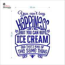 Load image into Gallery viewer, You Can't Buy Happiness Ice Cream Wall Decal Decotherapy