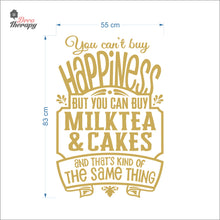 Load image into Gallery viewer, You Can't Buy Happiness Milktea & Cakes Wall Decal Decotherapy