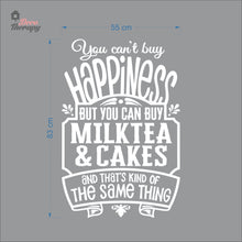 Load image into Gallery viewer, You Can't Buy Happiness Milktea & Cakes Wall Decal Decotherapy