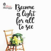 Load image into Gallery viewer, Become A Light Wall Sticker