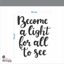 Load image into Gallery viewer, Become A Light Wall Sticker