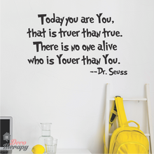 Load image into Gallery viewer, Dr Seuss Today You Are You Wall Sticker