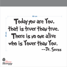Load image into Gallery viewer, Dr Seuss Today You Are You Wall Sticker