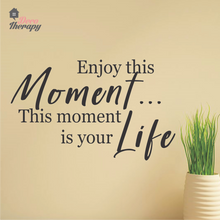 Load image into Gallery viewer, Enjoy This Moment Wall Sticker