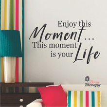 Load image into Gallery viewer, Enjoy This Moment Wall Sticker
