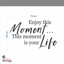 Load image into Gallery viewer, Enjoy This Moment Wall Sticker