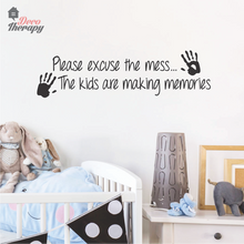 Load image into Gallery viewer, Excuse The Mess Kids Are Making Memories Wall Sticker