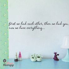 Load image into Gallery viewer, First We Had Each Other Wall Sticker